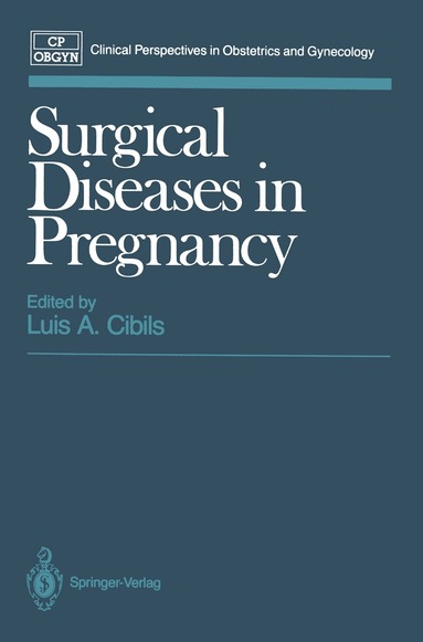 Luis A. Cibils - Surgical Diseases in Pregnancy, Häftad