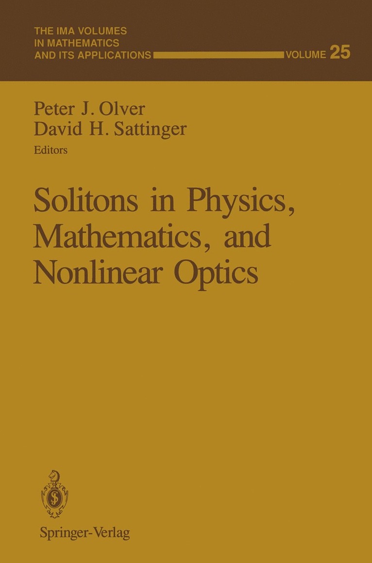 Peter J. Olver, David H. Sattinger - Solitons in Physics, Mathematics, and Nonlinear Optics, Häftad