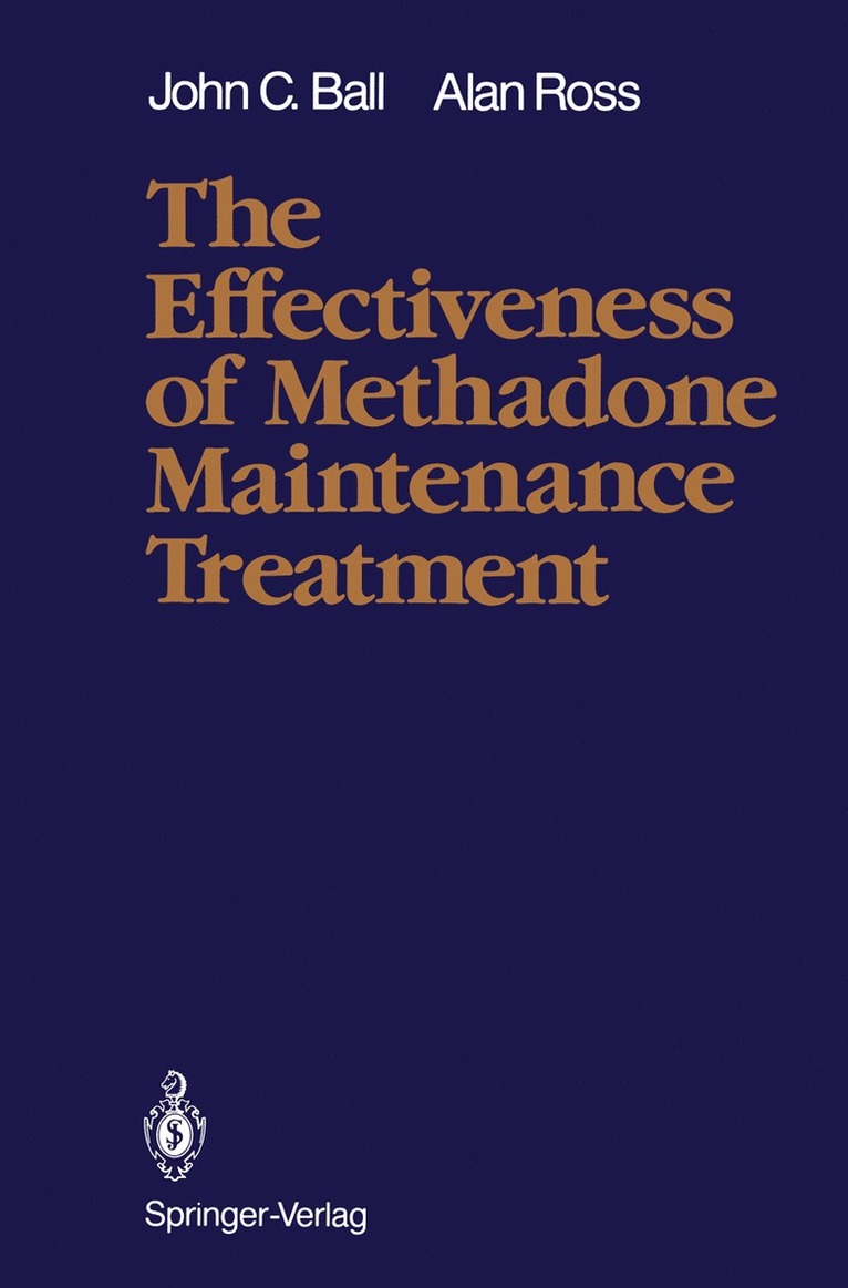 John C. Ball, Alan Ross - Effectiveness of Methadone Maintenance Treatment, Häftad