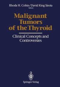 bokomslag Malignant Tumors of the Thyroid