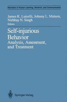 James K. Luiselli, Johnny L. Matson, Nirbhay N. Singh - Self-injurious Behavior, Häftad