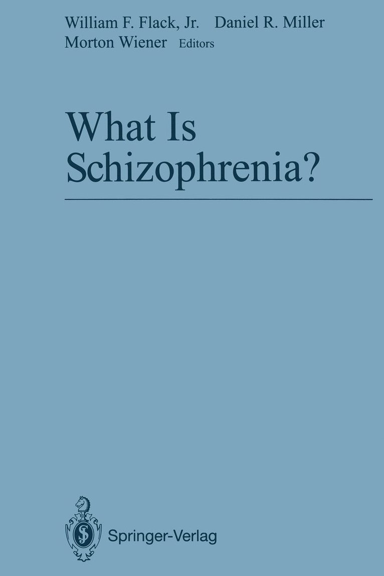 William F. Jr. Flack, Daniel R. Miller, Morton Wiener, Jr. Flack, William F. - What Is Schizophrenia?, Häftad