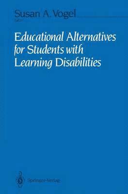 Susan A. Vogel, Susan a. Vogel - Educational Alternatives for Students with Learning Disabilities, Häftad