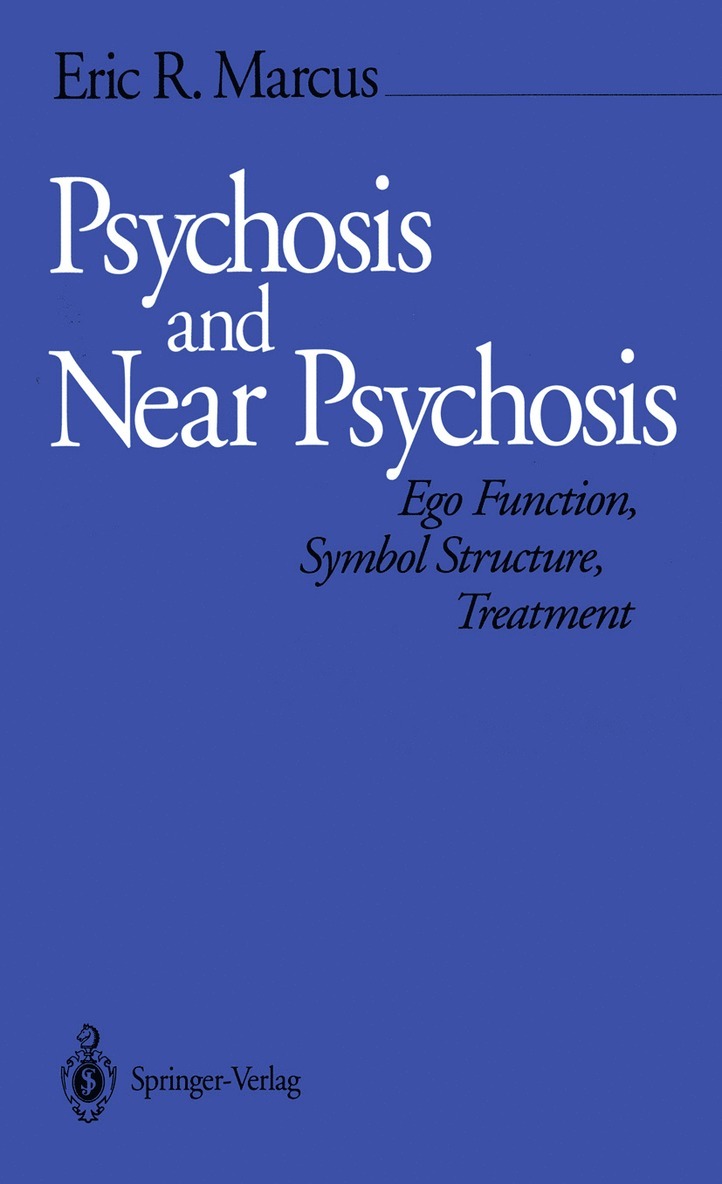 Psychosis and Near Psychosis 1