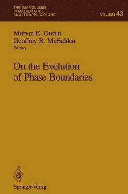 Morton E. Gurtin, Geoffrey B. McFadden - On the Evolution of Phase Boundaries, Häftad