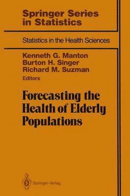 Forecasting the Health of Elderly Populations 1