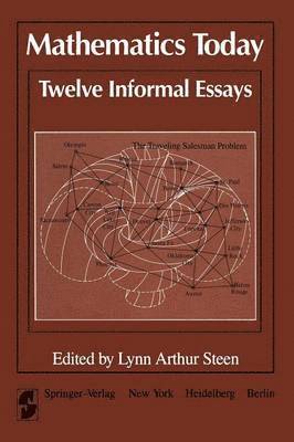 L.A. Steen, L. a. Steen, L. A. Steen - Mathematics Today Twelve Informal Essays, Häftad