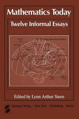 Mathematics Today Twelve Informal Essays 1