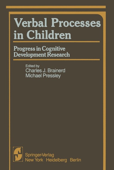 Charles J. Brainerd, Michael Pressley - Verbal Processes in Children, Häftad
