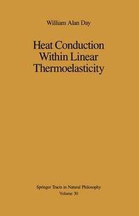 bokomslag Heat Conduction Within Linear Thermoelasticity