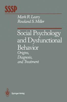 Social Psychology and Dysfunctional Behavior 1