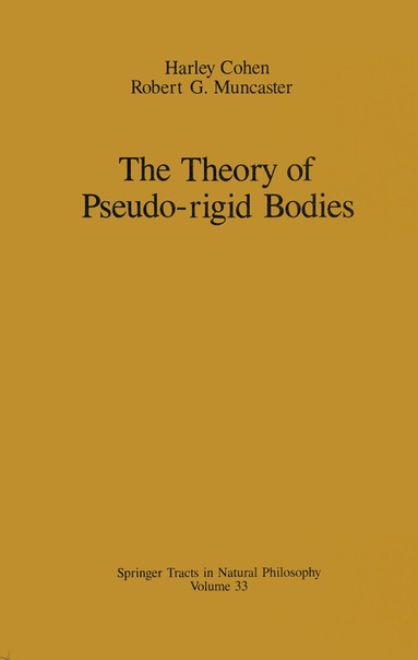 Harley Cohen, Robert G. Muncaster - Theory of Pseudo-rigid Bodies, Häftad