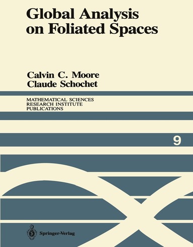Calvin C. Moore, Claude Schochet - Global Analysis on Foliated Spaces, Häftad