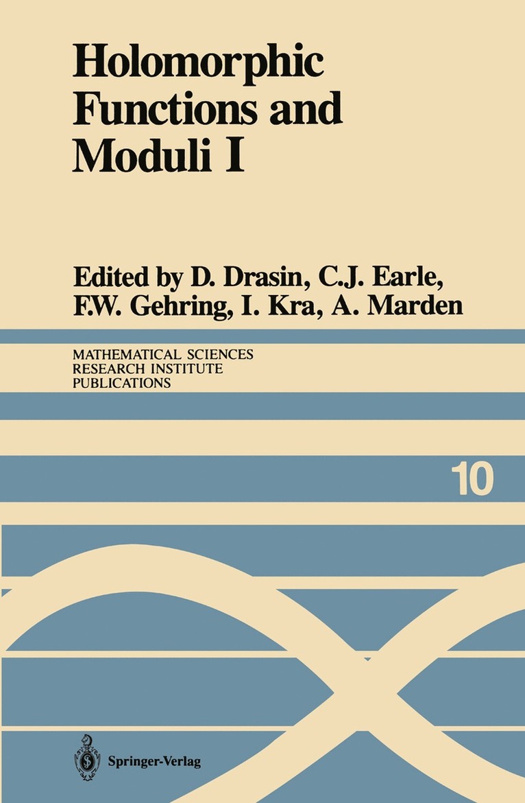 D. Drasin, C.J. Earle, F.W. Gehring, I. Kra, A. Marden, C. J. Earle, F. W. Gehring - Holomorphic Functions and Moduli I, Häftad