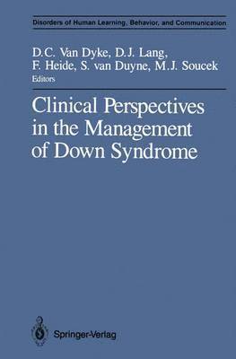 Clinical Perspectives in the Management of Down Syndrome 1