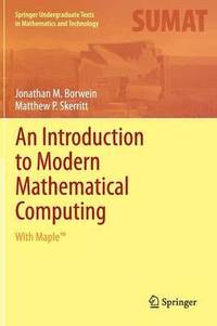 bokomslag An Introduction to Modern Mathematical Computing