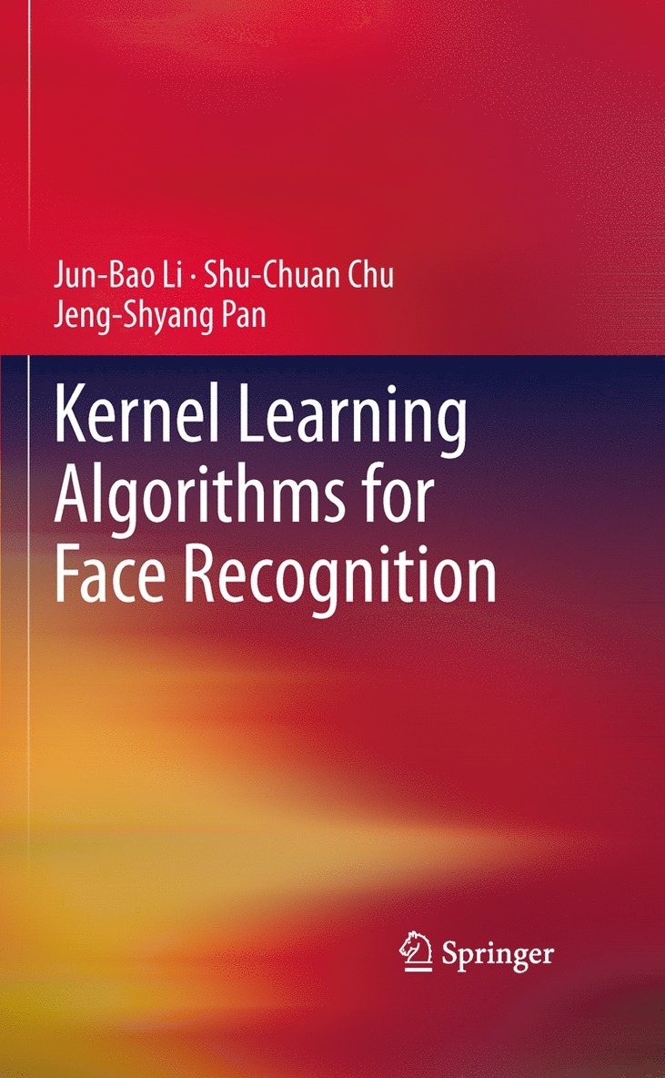 Kernel Learning Algorithms for Face Recognition 1