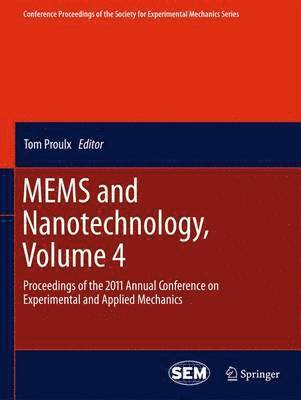 MEMS and Nanotechnology, Volume 4 1