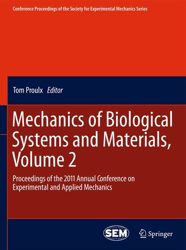 Tom Proulx - Mechanics of Biological Systems and Materials, Volume 2, Inbunden