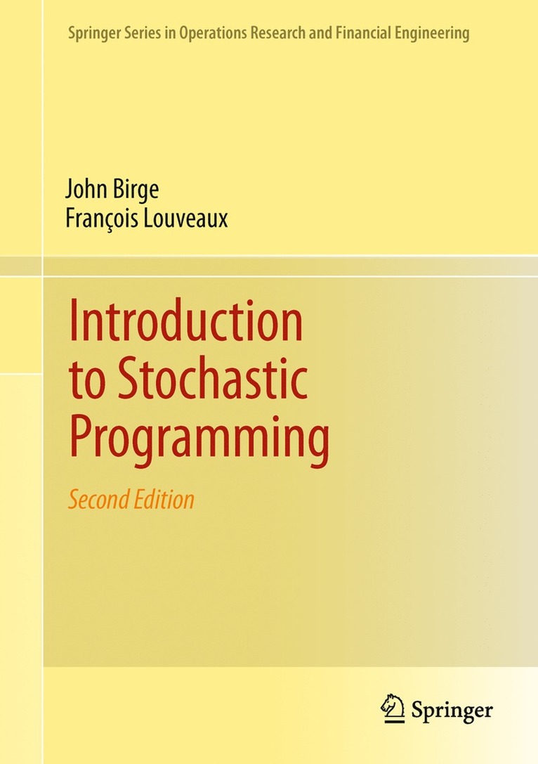 John R. Birge, François Louveaux, John R Birge - Introduction to Stochastic Programming, Inbunden