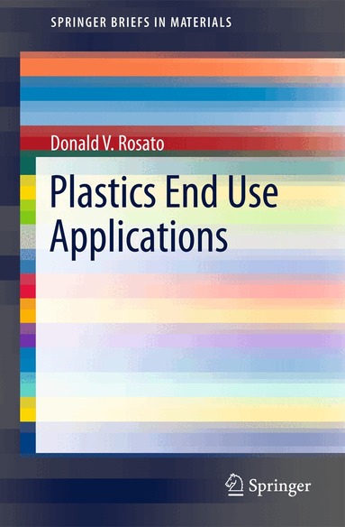 Donald V. Rosato - Plastics End Use Applications, Häftad