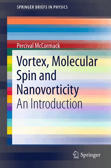 Percival McCormack - Vortex, Molecular Spin and Nanovorticity, Häftad