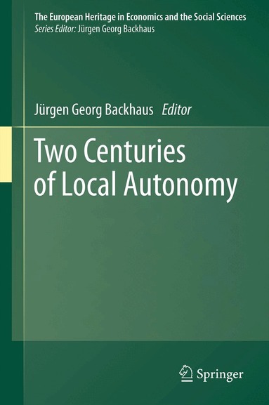 Jürgen Backhaus - Two Centuries of Local Autonomy, Inbunden