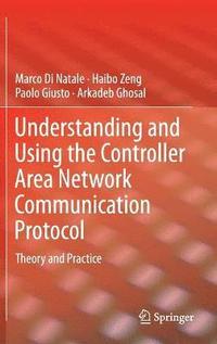 bokomslag Understanding and Using the Controller Area Network Communication Protocol