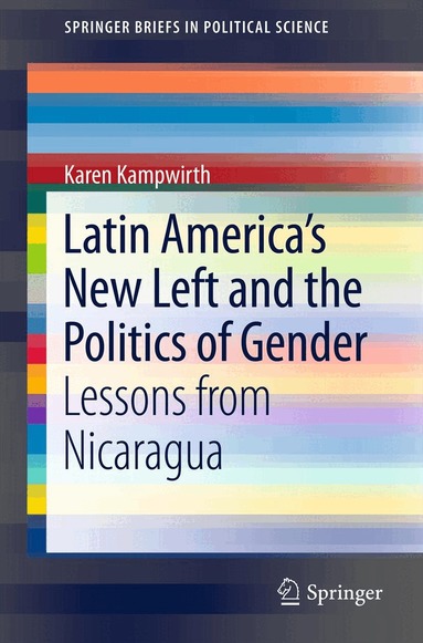 Karen Kampwirth - Latin America's New Left and the Politics of Gender, Häftad