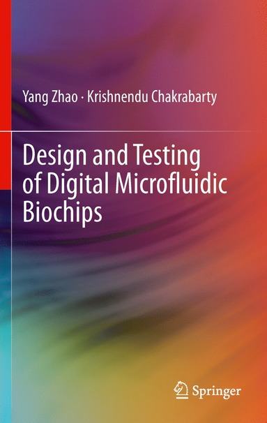 bokomslag Design and Testing of Digital Microfluidic Biochips