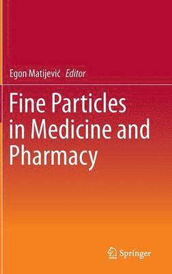 Fine Particles in Medicine and Pharmacy 1