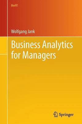 Wolfgang Jank - Business Analytics for Managers, Häftad