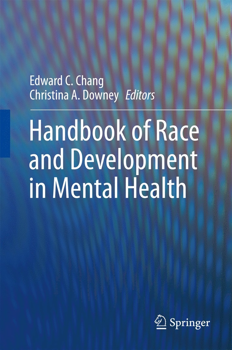 Edward Chang, Christina A. Downey - Handbook of Race and Development in Mental Health, Inbunden
