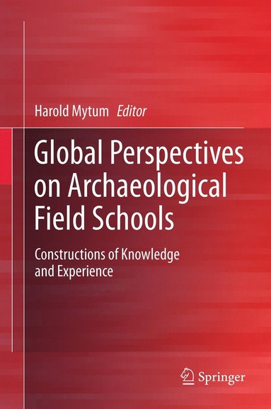 bokomslag Global Perspectives on Archaeological Field Schools