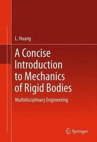 bokomslag A Concise Introduction to Mechanics of Rigid Bodies