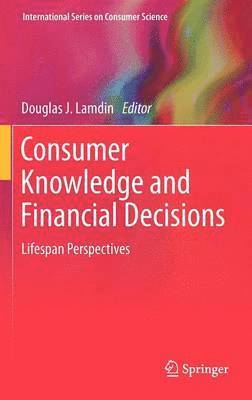 Consumer Knowledge and Financial Decisions 1