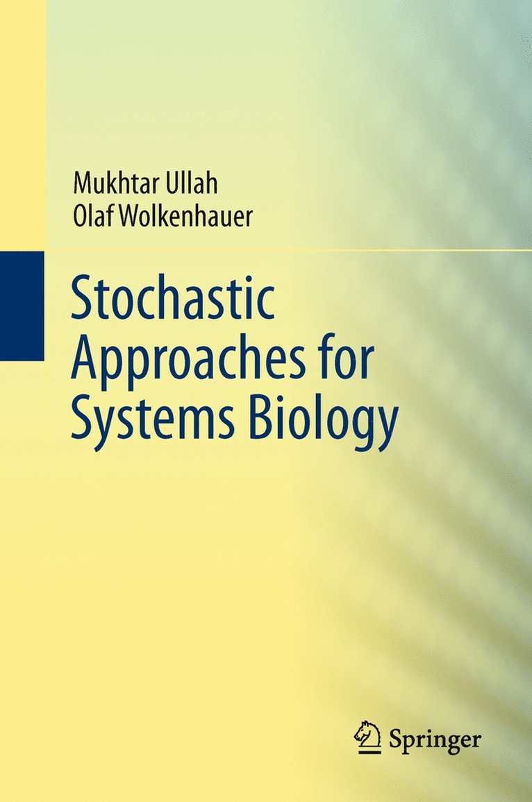 Mukhtar Ullah, Olaf Wolkenhauer - Stochastic Approaches for Systems Biology, Inbunden