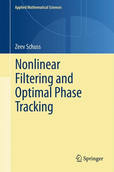 bokomslag Nonlinear Filtering and Optimal Phase Tracking