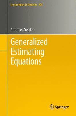 Andreas Ziegler - Generalized Estimating Equations, Häftad