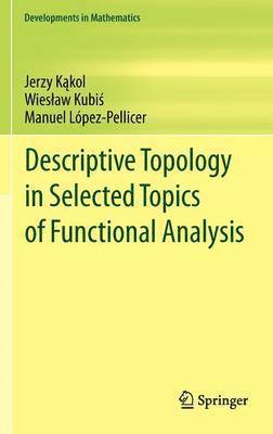 Descriptive Topology in Selected Topics of Functional Analysis 1