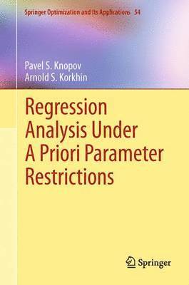 Regression Analysis Under A Priori Parameter Restrictions 1