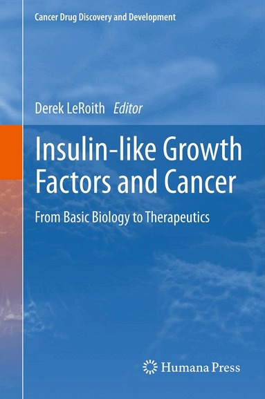 Derek LeRoith - Insulin-like Growth Factors and Cancer, Inbunden