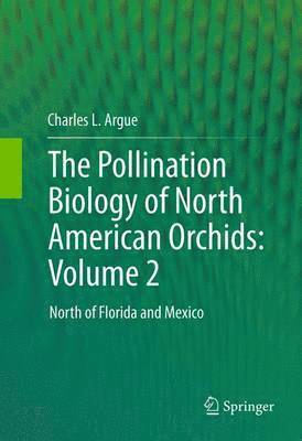 bokomslag Pollination Biology of North American Orchids: Volume 2