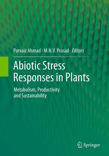 Parvaiz Ahmad, M.N.V. Prasad - Abiotic Stress Responses in Plants, Inbunden