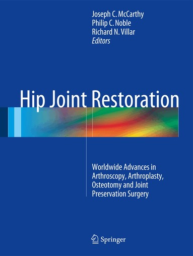 Joseph C. McCarthy, Philip C. Noble, Richard N. Villar - Hip Joint Restoration, Inbunden