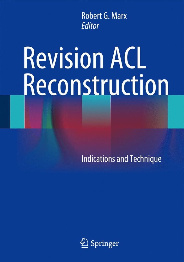 Robert G. Marx - Revision ACL Reconstruction, Inbunden