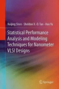 bokomslag Statistical Performance Analysis and Modeling Techniques for Nanometer VLSI Designs