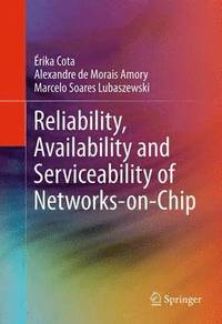 bokomslag Reliability, Availability and Serviceability of Networks-on-Chip