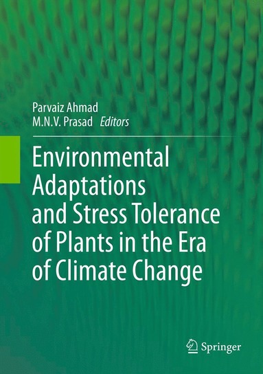 bokomslag Environmental Adaptations and Stress Tolerance of Plants in the Era of Climate Change