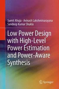 bokomslag Low Power Design with High-Level Power Estimation and Power-Aware Synthesis